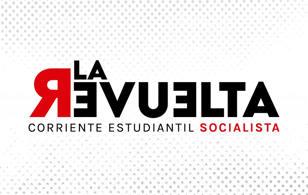 Fundación de la Corriente Estudiantil Socialista «La&nbsp;Revuelta»